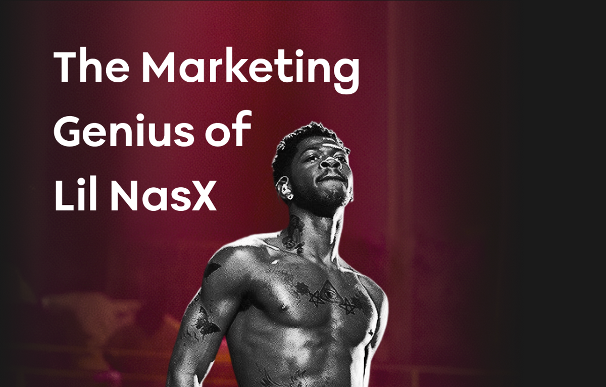 The Marketing Genius of Lil Nas X : He Didn't Market a Song. He Marketed Attention.